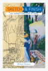 Sketch and Finish: The Journey from Here to There By Milton Glaser Cover Image