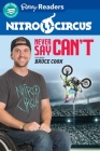 Nitro Circus LEVEL 3 LIB EDN: Never Say Can't ft. Bruce Cook Cover Image