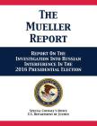 The Mueller Report: Report On The Investigation Into Russian Interference In The 2016 Presidential Election By U. S. Department of Justice, III Mueller, Robert S. Cover Image