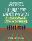 The United Farm Workers Movement / El Movimiento de la Unión de Campesinos By Brenda Perez Mendoza Cover Image