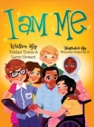 I Am Me By Tristan Towns, Lacey Howard, Whimsical Designs Cj (Illustrator) Cover Image