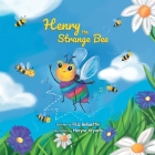 Henry the Strange Bee By Filiz Behaettin Cover Image
