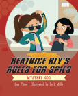 Beatrice Bly's Rules for Spies 2: Mystery Goo By Sue Fliess, Beth Mills (Illustrator) Cover Image