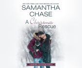 A Christmas Rescue By Samantha Chase, Marietta Deprima (Narrated by) Cover Image
