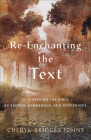 Re-enchanting the Text By Cheryl Bridges Johns Cover Image