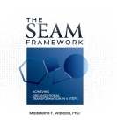 The SEAM Framework: Achieving Organizational Transformation in 4 Steps Cover Image