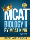 MCAT Biology II by MCAT KING: Systems Biology By Noble Zaghi Cover Image