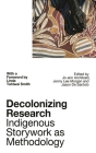 Decolonizing Research: Indigenous Storywork as Methodology By Jo-Ann Archibald (Editor), Jenny Bol Jun Lee-Morgan (Editor), Jason De Santolo (Editor), Linda Tuhiwai Smith (Foreword by) Cover Image