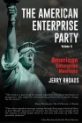 The American Enterprise Party Vol. 2: American Enterprise Manifesto By Jerry Rhoads Cover Image