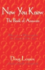 Now You Know: The Book of Answers By Doug Lennox, Catriona Wight (Illustrator) Cover Image