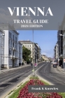Vienna Travel Guide 2024: 