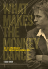 What Makes the Monkey Dance: The Life And Music Of Chuck Prophet And Green On Red By Stevie Simkin Cover Image