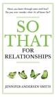 So That For Relationships By Jennifer Andersen Smith Cover Image