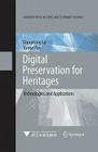 Digital Preservation for Heritages: Technologies and Applications (Advanced Topics in Science and Technology in China) Cover Image