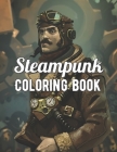 Steampunk Coloring Book: An Adult Coloring Book with Retro Women, Mechanical Animals, Vintage Fashion, Fun Gadgets, and More! By Sandie Goldstein Cover Image