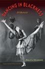 Dancing in Blackness: A Memoir Cover Image