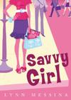 Savvy Girl By Lynn Messina Cover Image