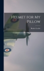 Helmet for My Pillow Cover Image