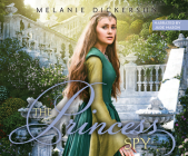 The Princess Spy (Fairy Tale Romance #5) By Melanie Dickerson, Jude Mason (Narrated by) Cover Image