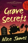 Grave Secrets (The Lavington Windsor Series #1) By Alice James Cover Image