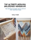 The Ultimate Weaving Unleashed Handbook: The Definitive Book with Step by Step Instructions Cover Image