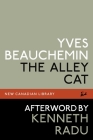 The Alley Cat (New Canadian Library) By Yves Beauchemin, Kenneth Radu (Afterword by) Cover Image
