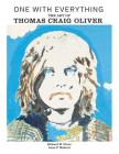 One With Everything: The Art of Thomas Craig Oliver By Richard Wayne Oliver, Anne F. Mahuex, John B. Boyle Cover Image