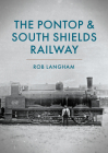 The Pontop & South Shields Railway By Rob Langham Cover Image