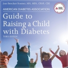 American Diabetes Association Guide to Raising a Child with Diabetes, Third Edition Lib/E By Jean Betschart Roemer, Cde, Laura Copland (Read by) Cover Image