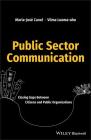 Public Sector Communication: Closing Gaps Between Citizens and Public Organizations By Canel, Vilma Luoma-Aho Cover Image