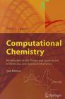 Computational Chemistry: Introduction to the Theory and Applications of Molecular and Quantum Mechanics Cover Image