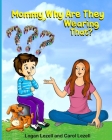 Mommy Why Are They Wearing That? Cover Image
