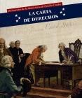 La Carta de Derechos (Bill of Rights) (Documentos de la Democracia de Estados Unidos (Documents Of) By Katie Kawa Cover Image