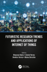 Futuristic Research Trends and Applications of Internet of Things By Bhawana Rudra (Editor), Anshul Verma (Editor), Shekhar Verma (Editor) Cover Image