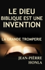 Le Dieu Biblique Est Une Invention: La Grande Tromperie Cover Image