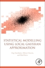 Statistical Modeling Using Local Gaussian Approximation By Dag Tjostheim, Håkon Otneim, Bård Stove Cover Image
