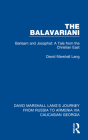 The Balavariani: Barlaam and Josaphat: A Tale from the Christian East By David Marshall Lang Cover Image