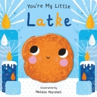 You're My Little Latke By Natalie Marshall (Illustrator) Cover Image