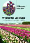 Ornamental Geophytes: From Basic Science to Sustainable Production By Rina Kamenetsky (Editor), Hiroshi Okubo (Editor) Cover Image