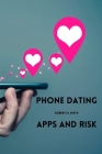 Phone dating apps and risk By Robert M. Smith Cover Image