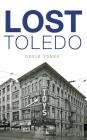 Lost Toledo Cover Image