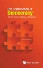 Construction of Democracy, The: China's Theory, Strategy and Agenda By Shangli Lin, Dong Ma (Translator), Yang Li (Translator) Cover Image