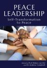 Peace Leadership: Self-Transformation to Peace By Ebben Van Zyl (Editor), Andrew Campbell (Editor) Cover Image