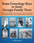 Some Genealogy Keys To Some Georgia Family Trees By R. Olin Jackson Cover Image