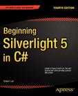 Beginning Silverlight 5 in C# (Expert's Voice in Silverlight) By Robert Lair Cover Image