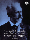 Fourth, Fifth and Sixth Symphonies in Full Score By Peter Ilyitch Tchaikovsky Cover Image