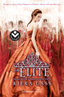 La elite/ The Elite (LA SELECCIÓN / THE SELECTION #2) By Kiera Cass, Jorge Rizzo (Translated by) Cover Image