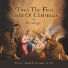 'Twas the First Night of Christmas: For All Ages Cover Image