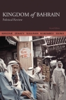Kingdom of Bahrain: Political Review (Second Edition #2) Cover Image