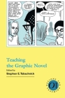 Teaching the Graphic Novel (Options for Teaching #27) By Stephen E. Tabachnick (Editor) Cover Image